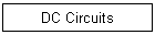 DC Circuits